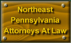 NorthEastern Pennsylvania Attorneys At Law
